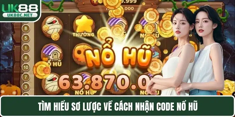 Cách Nhận Code Nổ Hũ Hiệu Quả Dễ Áp Dụng Cho Tân Thủ