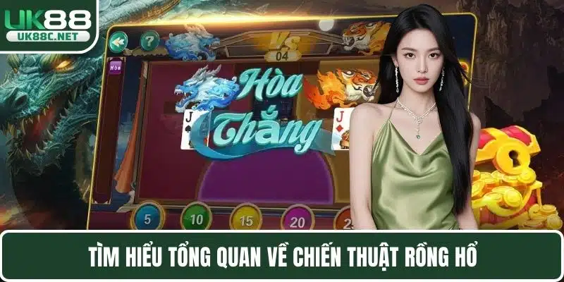 Chiến Thuật Rồng Hổ - Nâng Cao Tỷ Lệ Thắng Nhanh Chóng