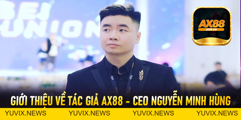 Tác Giả Ax88 - Người Đứng Sau Vinh Quang Của Nhà Cái Đỉnh Cao - ax88.pw