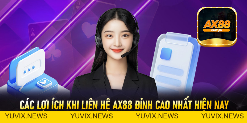 Liên Hệ Ax88 - Cổng Hỗ Trợ Trực Tuyến Nhanh Chóng An Toàn Minh Bạch - ax88.pw