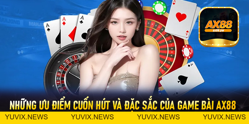 Game Bài Ax88 - Trải Nghiệm Đỉnh Cao, Rinh Thưởng Liền Tay - ax88.pw