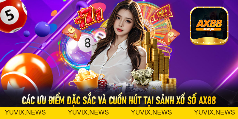 Xổ Số Ax88 - Đỉnh Cao Kiếm lời Cơ Hội Làm Giàu Không Khó - ax88.pw