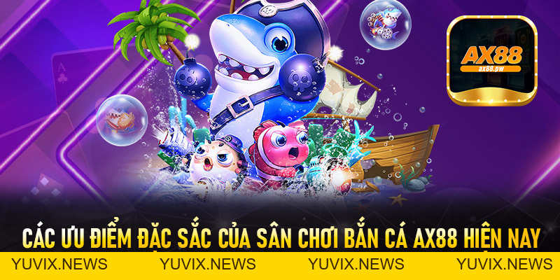 Bắn Cá Ax88 - Săn Thưởng Cực Khủng Với Kho Game Hấp Dẫn Nhất 2026 - ax88.pw