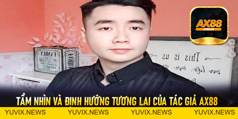 Tác Giả Ax88 - Người Đứng Sau Vinh Quang Của Nhà Cái Đỉnh Cao - ax88.pw