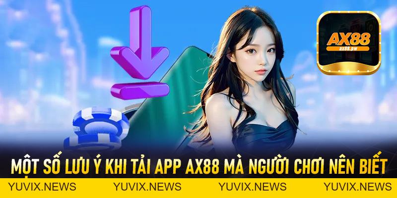 Tải App Ax88 - Hướng Dẫn Cài Đặt App Về Điện Thoại Đơn Giản - ax88.pw