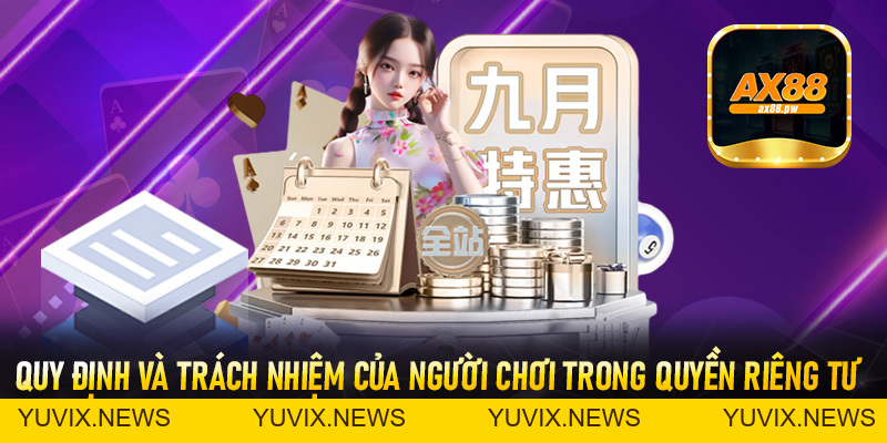 Quyền Riêng Tư - Các Chính Sách Quyền Riêng Tư Của Nhà Cái Ax88 - ax88.pw