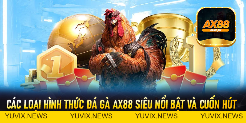 Đá Gà Ax88 - Đỉnh Cao Của Sân Chơi Chọi Kê Hiện Nay - ax88.pw