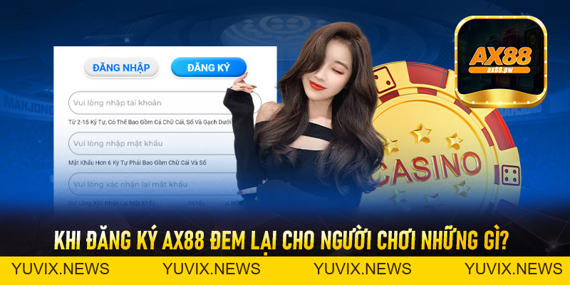 Đăng Ký Ax88 - Thao Tác Tạo Tài Khoản Nhanh Chóng Nhận 88k - ax88.pw