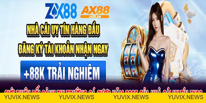 Khám Phá Sức Mạnh Khi ZX88 Hợp Tác Với Nhà Cái Ax88 Uy Tín Hàng Đầu Hiện Nay - ax88.pw
