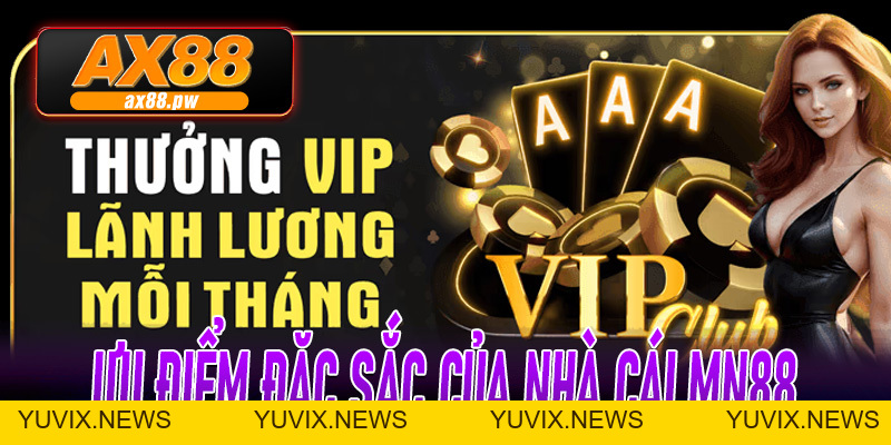 Giới Thiệu MN88 | Thương Hiệu Nhà Cái Uy Tín Mới Được Đàn Anh Ax88 Đầu Tư - ax88.pw