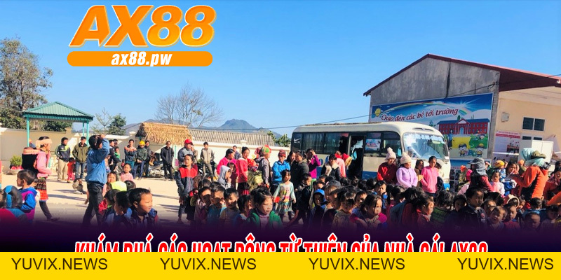 Nhà Cái AX88 Từ Thiện | Cùng Hỗ Trợ Các Mảnh Đời Khó Khăn Cải Thiện Cuộc Sống - ax88.pw