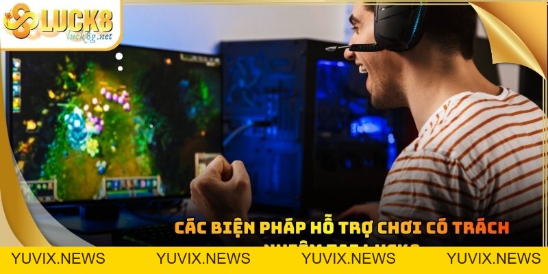 Chơi Có Trách Nhiệm - Tổng Hợp Quy Định An Toàn Tại LUCK8