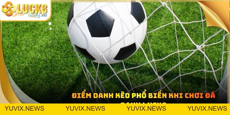 Đá Banh Luck8 - Tham Gia Cá Độ Bóng Đá Cực Dễ Năm 2026