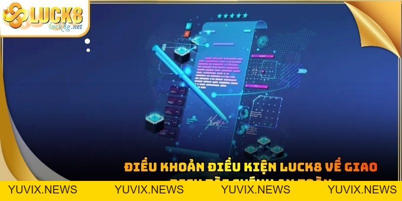 Điều Khoản Điều Kiện LUCK8 - Cập Nhật Chính Sách Mới 2026