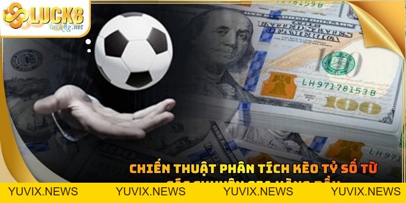Kèo Tỷ Số: Dự Đoán Kết Quả Bóng Đá Chuẩn Xác Nhất Năm 2026