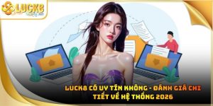 Đá Banh Luck8 - Tham Gia Cá Độ Bóng Đá Cực Dễ Năm 2026