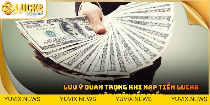 Nạp Tiền LUCK8 - Hướng Dẫn Thanh Toán Nhanh Nhất 2026