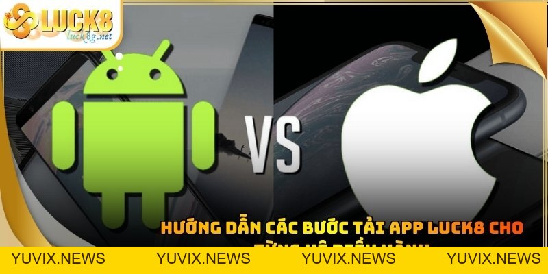 Tải app LUCK8 - Hướng Dẫn Cài Đặt Ứng Dụng Cho Điện Thoại